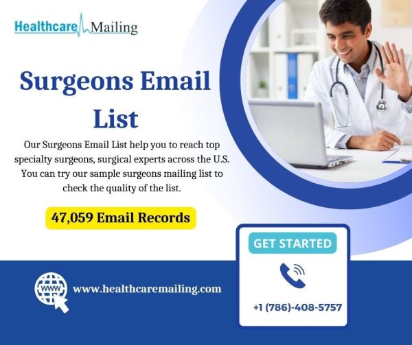 Unlocking the Power of Surgeons Email List in Healthcare Marketing