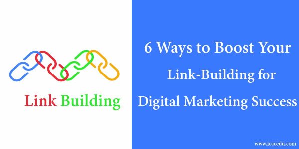 6 Tips to Improve your Link-Building Strategies to Boost the success of your digital marketing
