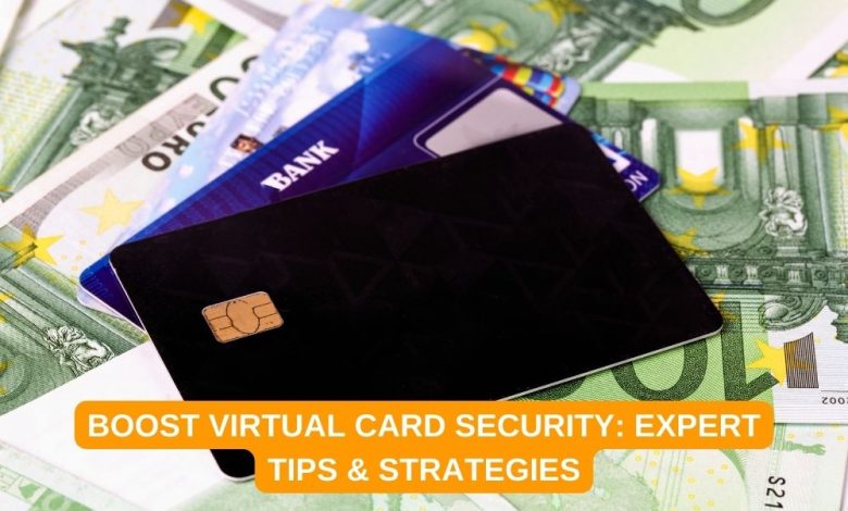 Boost Virtual Card Security Expert Tips & Strategies