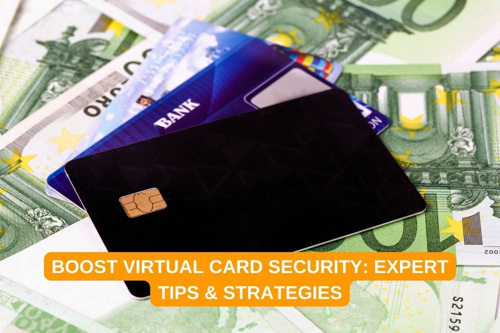 Boost Virtual Card Security Expert Tips & Strategies