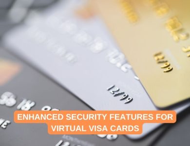 Enhanced Security Features for Virtual Visa Cards