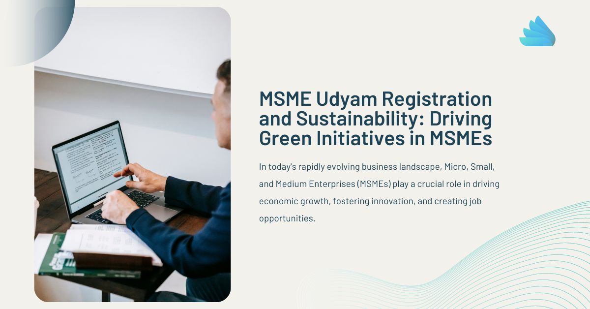 MSME Udyam Registration and Sustainability: Driving Green Initiatives in MSMEs