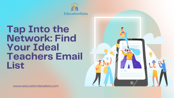 Tap Into the Network: Find Your Ideal Teachers Email List